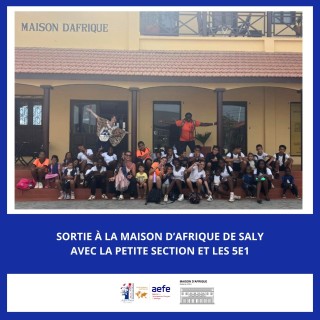 Sortie des élèves de PS et 5e1 à la Maison d'Afrique de Saly